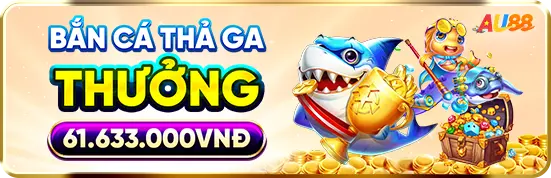 thưởng bắn cá au88